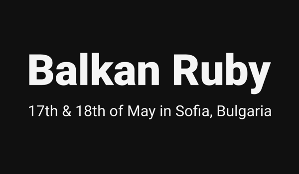 explore all talks recorded at Balkan Ruby 2019