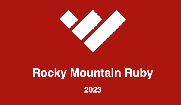 explore all talks recorded at Rocky Mountain Ruby 2023