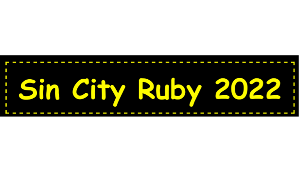 explore all talks recorded at Sin City Ruby 2022