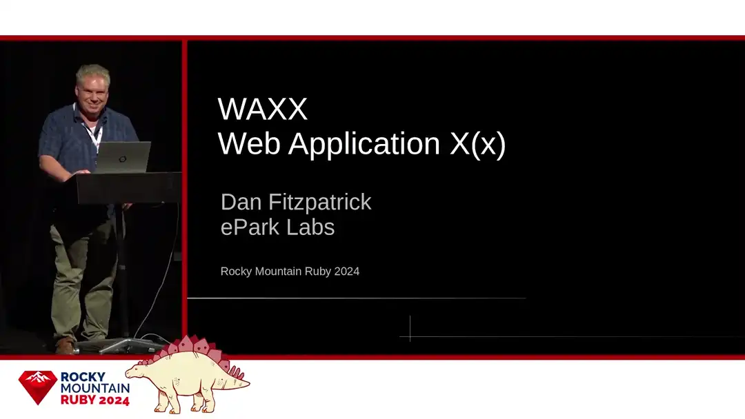 talk by Dan Fitzpatrick: Lightning Talk: WAXX - Web Application X(x) & Functional Ruby