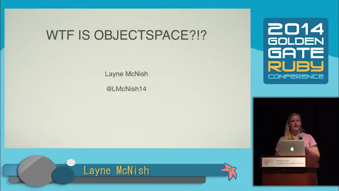 talk by Layne McNish: Lightning Talk: WTF is ObjectSpace?!?